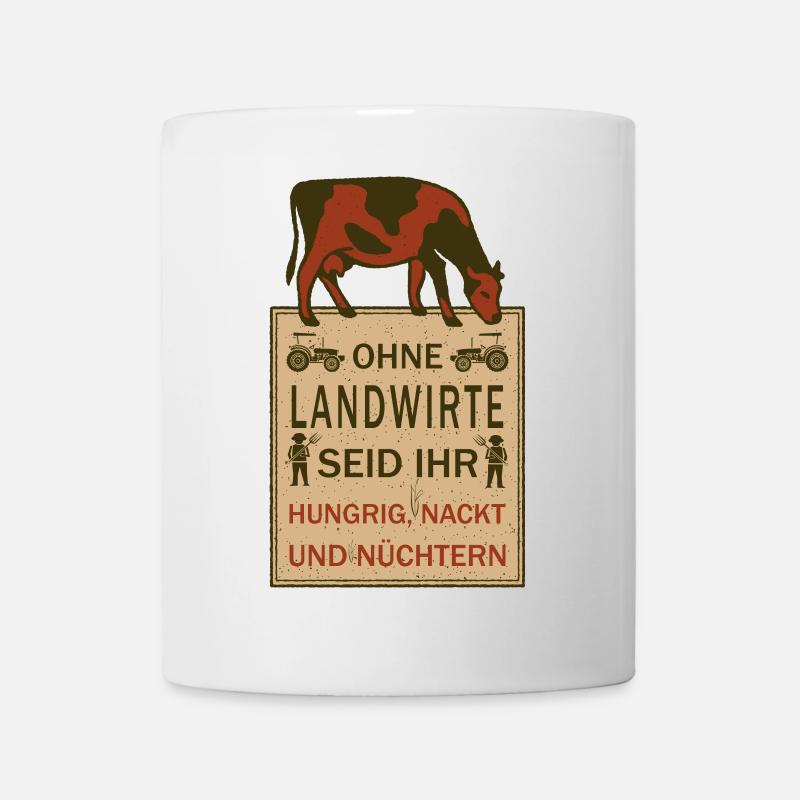 Ohne Landwirte seid ihr... - Tasse - Weiß