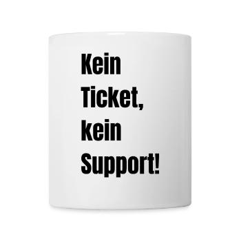 Kein Ticket kein Support! - Tasse - Weiß - Vorne