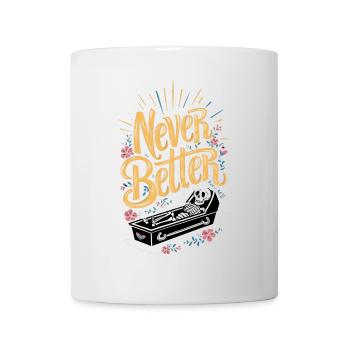 Fühlen Sie sich innerlich tot? Nie besser Skelett-Humor - Tasse - Weiß - Vorne