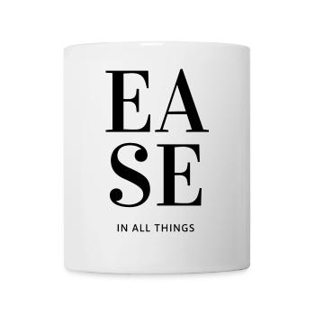 Ease in all things (Black Print) - Mug - white - Front