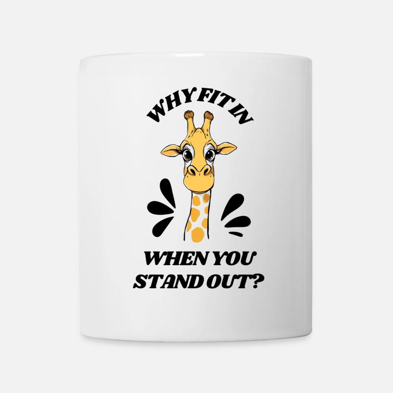 Why fit in when you stand out? – Giraffe - Tasse - Weiß
