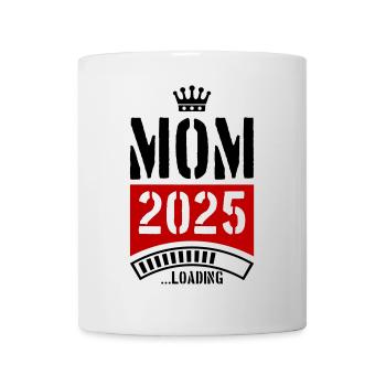 Mama 2025 Loading Mom - Tasse - Weiß - Vorne