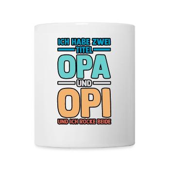 Ich Habe Zwei Titel Opa Und Mama - Tasse - Weiß - Vorne