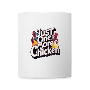 Just One More Chicken Funny Chicken Design Saying - Mug - white - Front