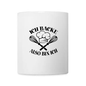 Ich backe also bin ich - lustiger Bäckerspruch - Tasse - Weiß - Vorne