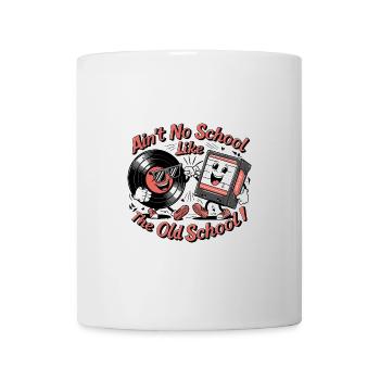 Ain't No School Like the Old School für 80s Fans - Tasse - Weiß - Vorne