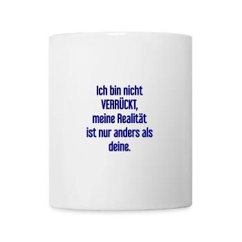 Je ne suis pas folle, ma réalité est différente - Mug blanc - blanc - Devant