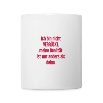 Je ne suis pas folle, ma réalité est différente - Mug blanc - blanc - Devant
