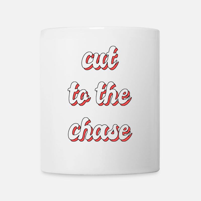 cut to the chase - Tasse - Weiß