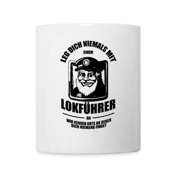 Leg Dich niemals mit einem Lokführer an - Tasse - Weiß - Vorne