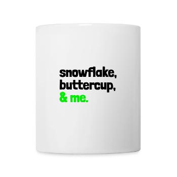 Saying "snowflake, buttercup, & me." - bow - Mug - white - Front