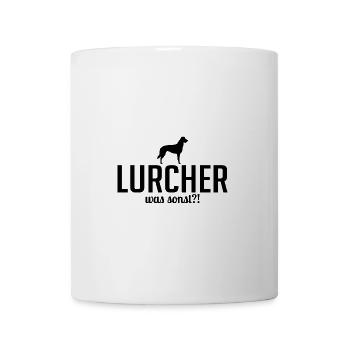 Lurcher was sonst Hundespruch Hunde - Tasse - Weiß - Vorne