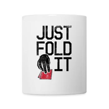 Joueurs de poker Just Fold It - Mug blanc - blanc - Devant