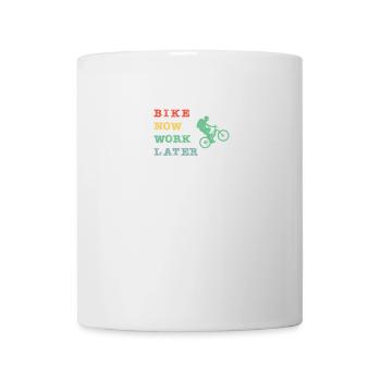 Bike now - work later - Tasse - Weiß - Vorne