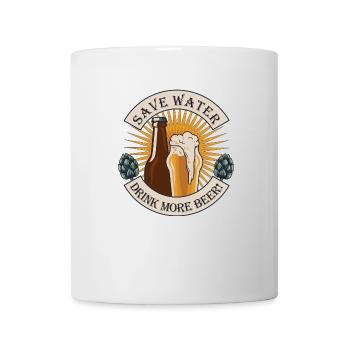 safe water drink more beer design - Tasse - Weiß - Vorne