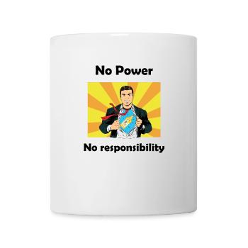 No power, no responsibility - Mug - white - Front