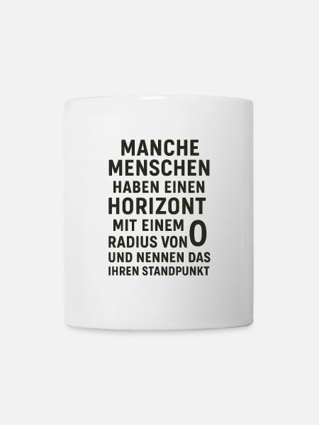 Nullradius-Horizont Standpunkt Spruch - Tasse - Weiß
