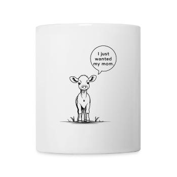 Calf - I miss my mom - Animal welfare design - Mug - white - Front