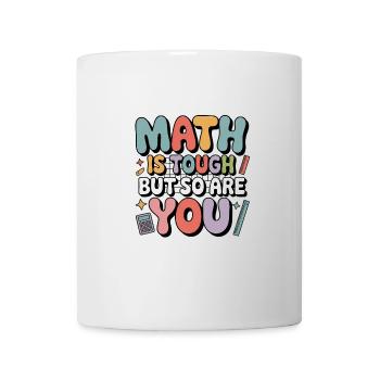 Les maths sont difficiles, vous aussi ! Motivation de l’enseignant Dicton - Mug blanc - blanc - Devant