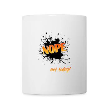 Nope not today - Tasse - Weiß - Vorne