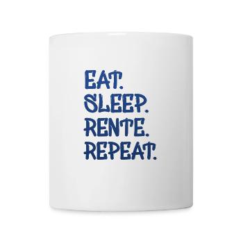 eat sleep rente repeat - Tasse - Weiß - Vorne