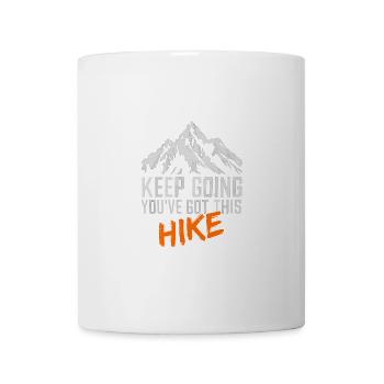 Keep Going You've Got This Hike für einen - Tasse - Weiß - Vorne