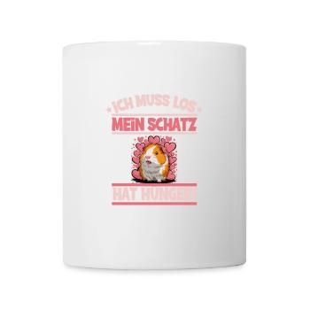Ich muss los mein Schatz hat hunger - Tasse - Weiß - Vorne