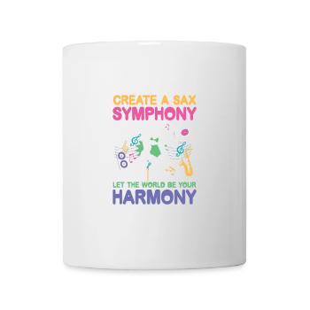 Create A Sax Symphony World Be Your Harmony - Tasse - Weiß - Vorne