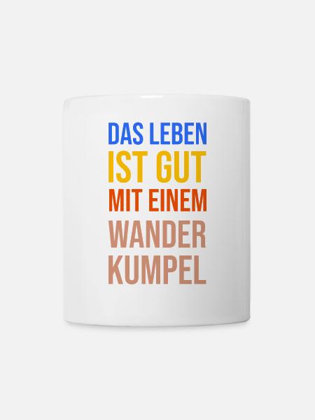 Wandern Statement Bergwanderung Wanderer Klettern - Tasse - Weiß