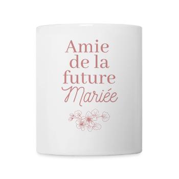 Amie future Mariée. EVJF Team future mariée - Mug blanc - blanc - Devant