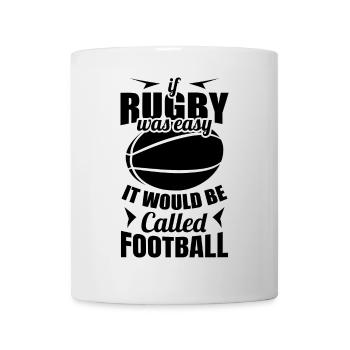 Wenn Rugby einfach wäre hieße es Fußball - Tasse - Weiß - Vorne