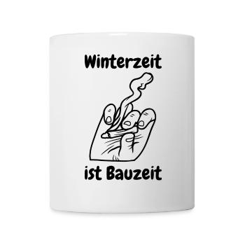 Winterzeit ist Bauzeit - Tasse - Weiß - Vorne