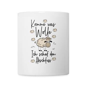 Komme was WOLLE Ich SCHAF den Abschluss 2026 - Tasse - Weiß - Vorne