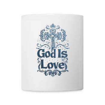 Gott Ist Liebe Jesus Christus Glaube Hoffnung Spru - Tasse - Weiß - Vorne