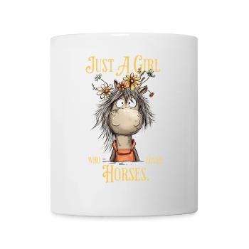 Just A Girl Who Loves Horses Pferdemädchen Pferd - Tasse - Weiß - Vorne