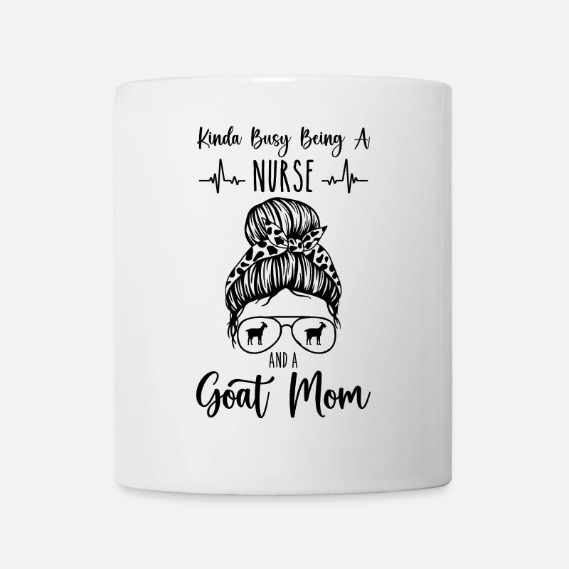 Irgendwie beschäftigt damit, eine Krankenschwester und eine Ziegenmutter zu sein Lustig - Tasse - Weiß