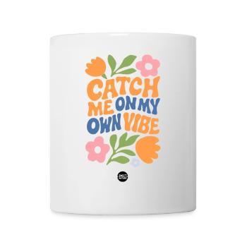Catch Me on My Own Vibe - Tasse - Weiß - Vorne
