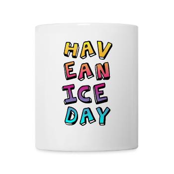 Have a nice Day Comic Course Summer Fun Sayings - Mug - white - Front