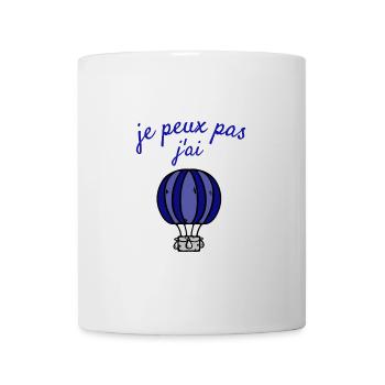 je peux pas j'ai montgolfière - Mug blanc - blanc - Devant