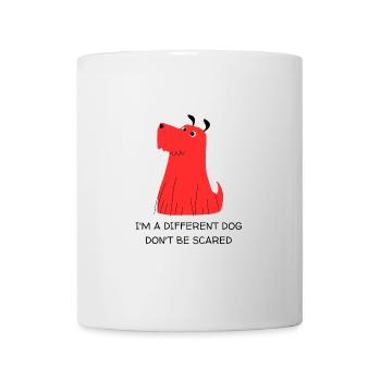 Ich bin ein anderer Hund, hab keine Angst - Vielfalt - Tasse - Weiß - Vorne