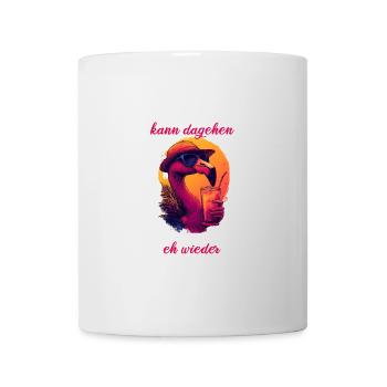 Flamingo Bin Da Kann Losgehen Es Eskaliert Eh - Tasse - Weiß - Vorne