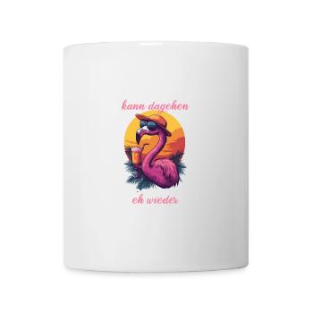 Flamingo Bin Los kann Dagehen Es Eskaliert Eh - Tasse - Weiß - Vorne