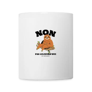 Non pas aujourd'hui ni demain. Humour paresseux - Mug blanc - blanc - Devant