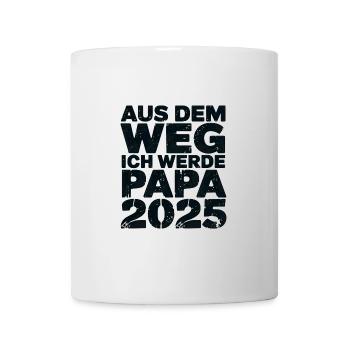 Aus Dem Weg Ich Werde Papa 2025 - Tasse - Weiß - Vorne