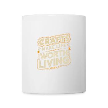 Kunsthandwerk macht das Leben für Bierliebhaber lebenswert - Tasse - Weiß - Vorne
