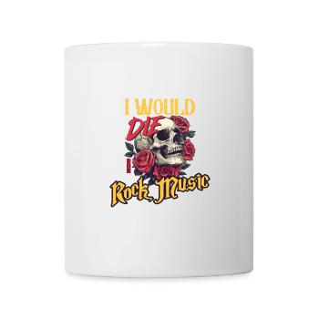 I Would Die For Rock Music skull And Roses Graphic - Mug - white - Front