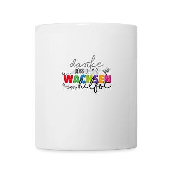 Danke für's Wachsen - Tasse - Weiß - Vorne