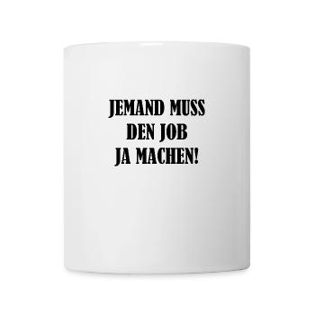 Quelqu’un doit faire le travail Drôle de dicton - Mug blanc - blanc - Devant