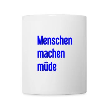 People make you tired - Funny saying - Mug - white - Front