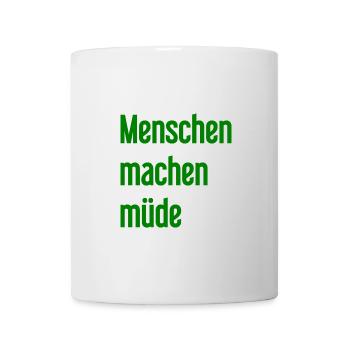 People make you tired - Funny saying - Mug - white - Front